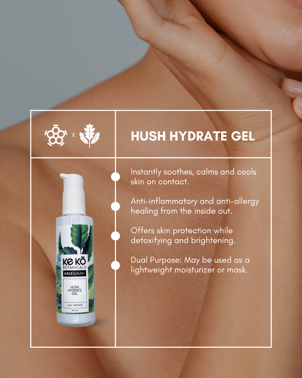 Ke Kō Botanicals x Hale and Hush Collab Hush Hydrate Gel